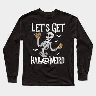 Let's Get Halloweird Long Sleeve T-Shirt